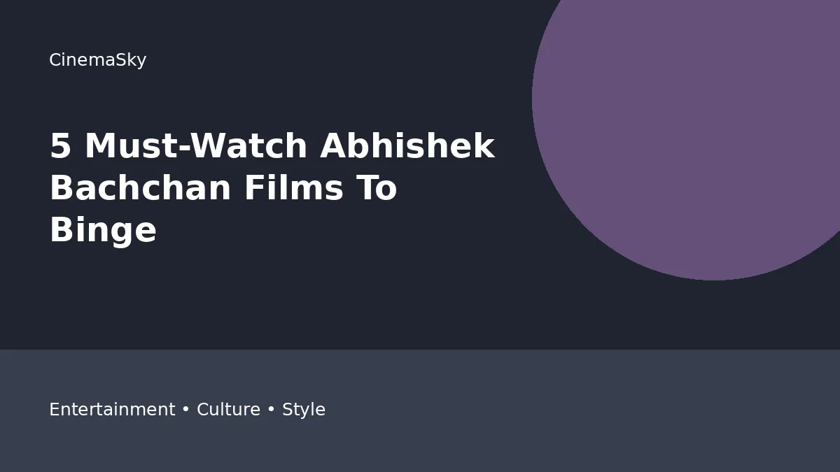 5 Must-Watch Abhishek Bachchan Films To editorial feature image