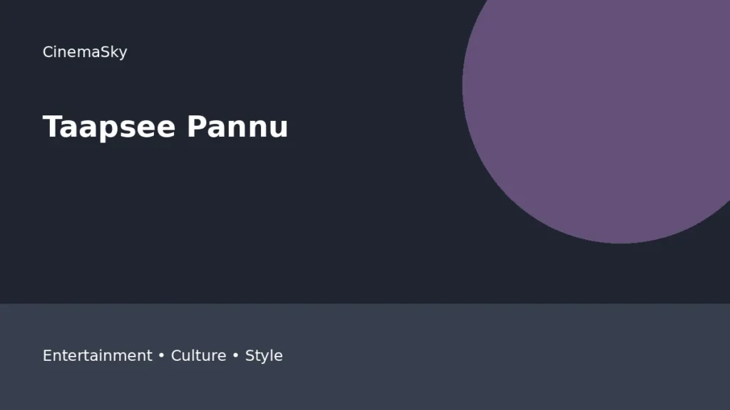 Taapsee Pannu The Celebrated Queen of editorial feature image